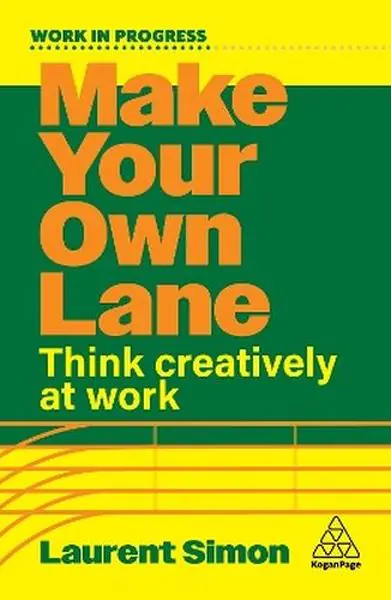 Książka - Make Your Own Lane. Think Creatively at Work