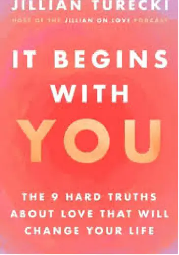 Książka - It Begins with You : The 9 Hard Truths About Love That Will Change Your Life
