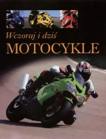 Książka - Motocykle Wczoraj i dziś