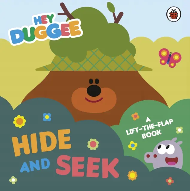 Książka - Hey Duggee: Hide and Seek: A Lift-the-Flap Book