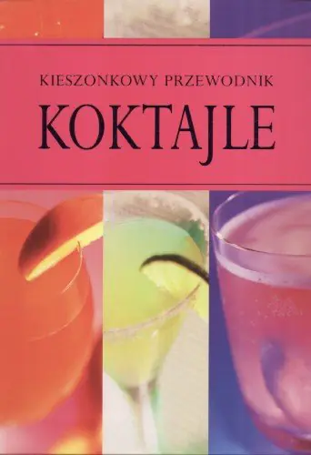 Książka - Koktajle. Kieszonkowy Przewodnik