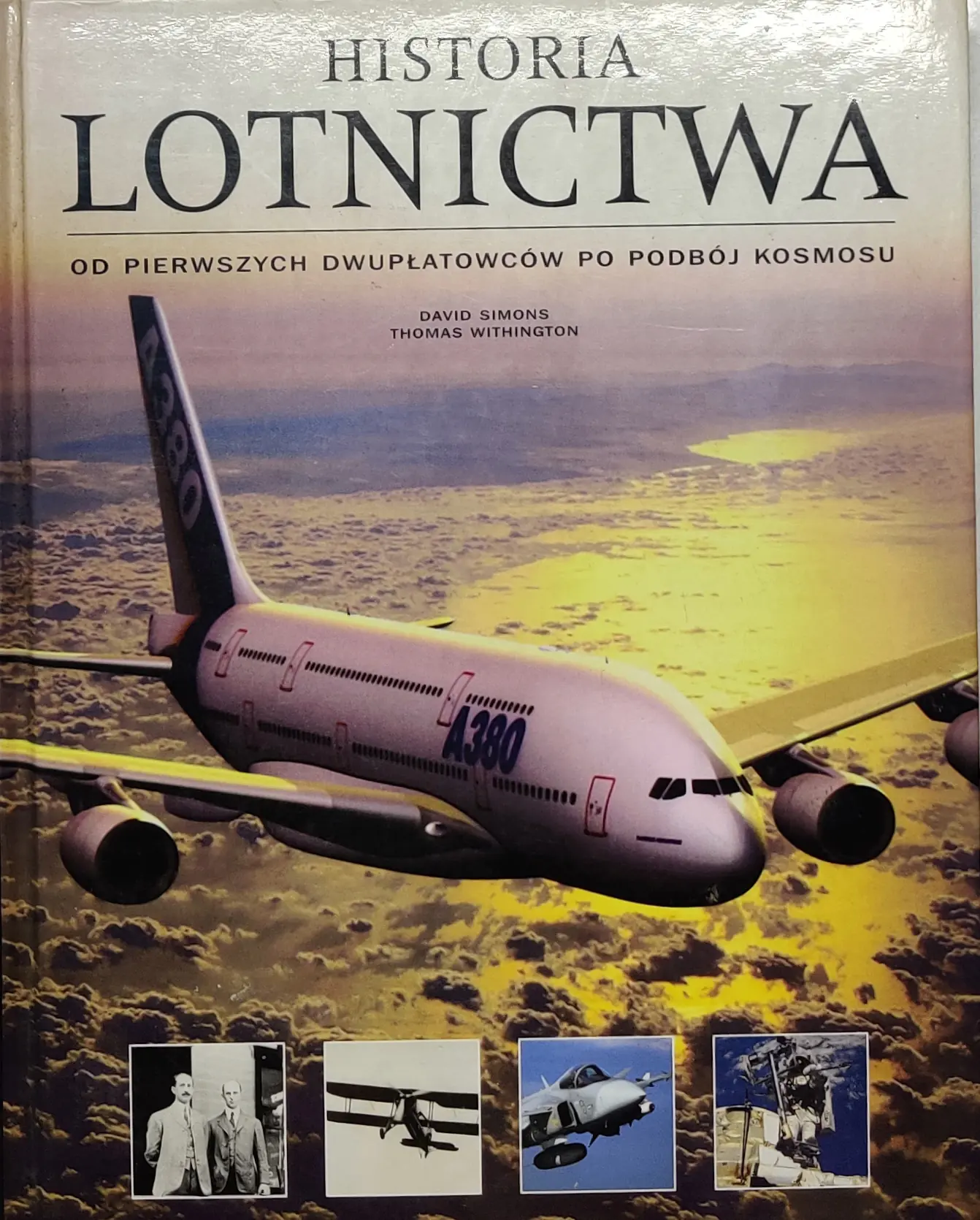 Książka - Historia lotnictwa. Od pierwszych dwupłatowców po podbój kosmosu