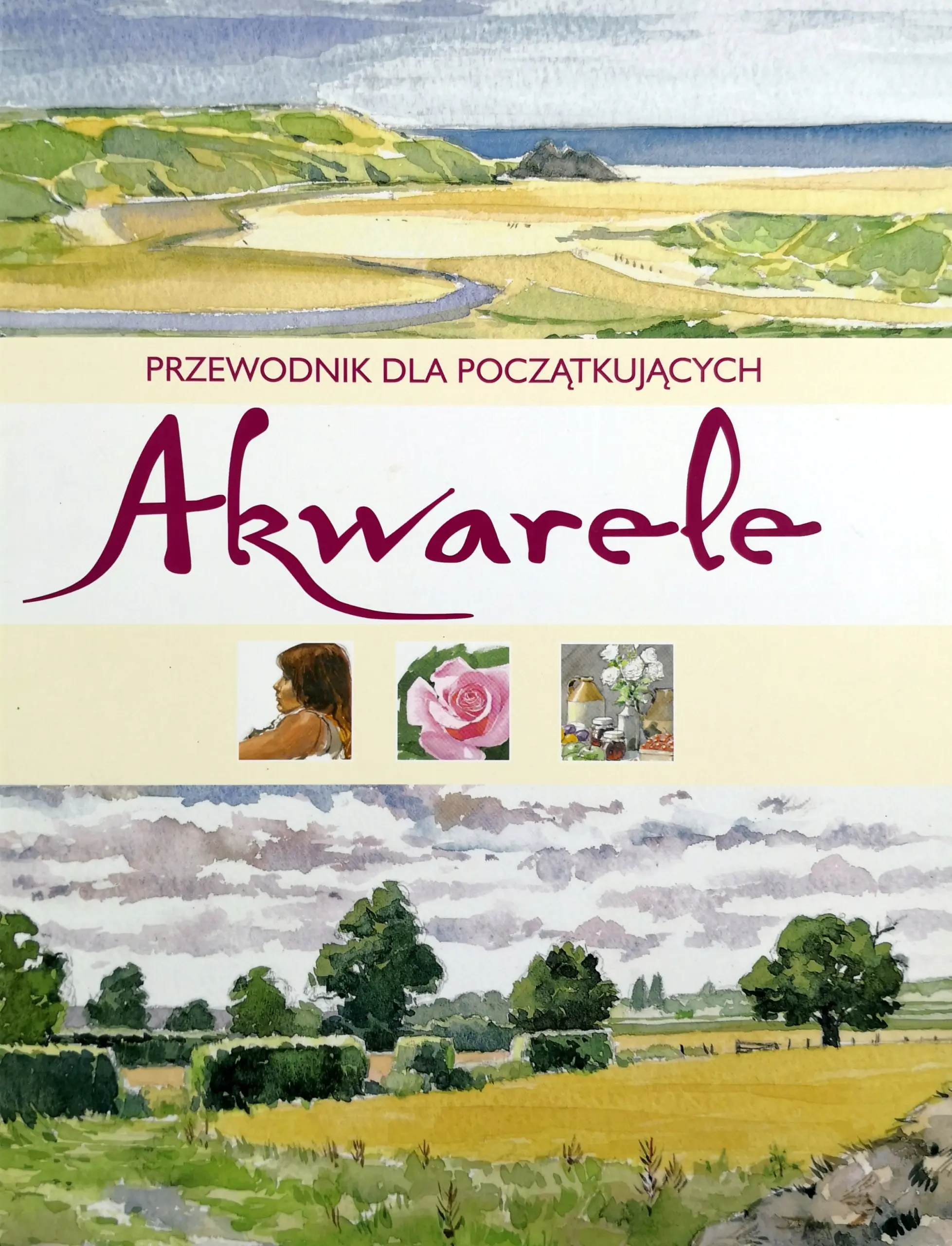 Książka - Akwarele. Przewodnik dla początkujących