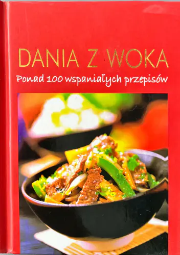 Książka - Dania z woka. Ponad 100 wspaniałych przepisów