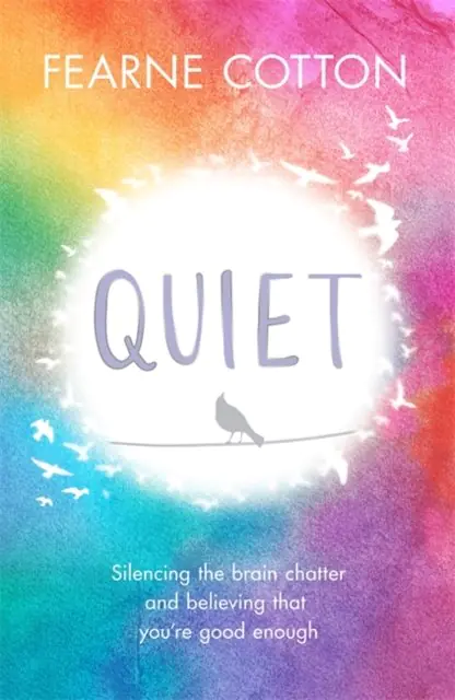 Książka - Quiet: Silencing the brain chatter and believing that youre good enough