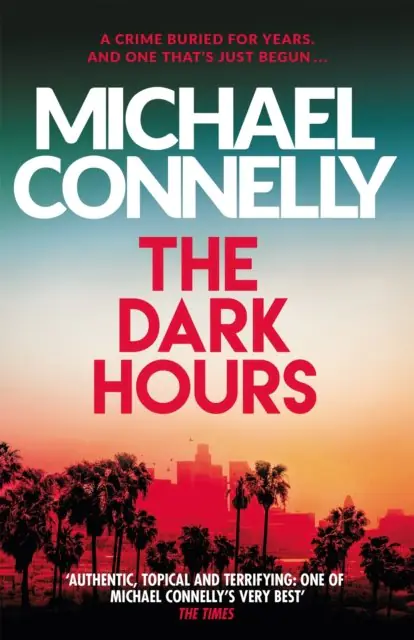 Książka - The Dark Hours: The Brand New Blockbuster Ballard & Bosch Thriller