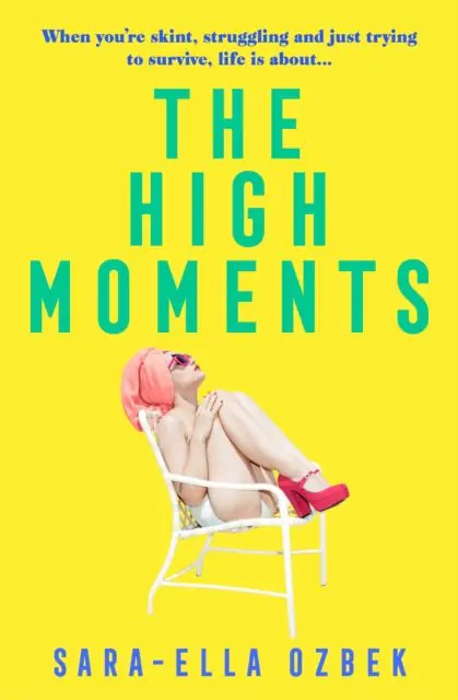 Książka - The High Moments: Addictive, hilarious, bold Emma Jane Unsworth, author of Adults