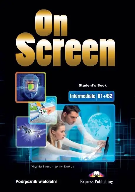 Książka - On Screen. Intermediate. Język angielski. Podręcznik. Poziom B1+-B2. Szkoła ponadgimnazjalna