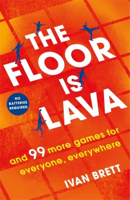 Książka - The Floor is Lava: and 99 more screen-free games for all the family to play