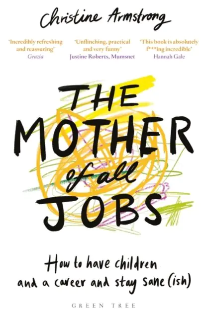 Książka - The Mother of All Jobs: How to Have Children and a Career and Stay Sane(ish)
