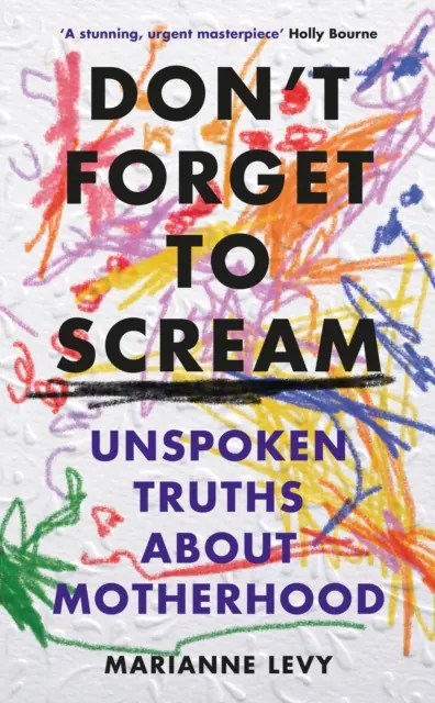 Książka - Don't Forget to Scream. Unspoken Truths About Motherhood