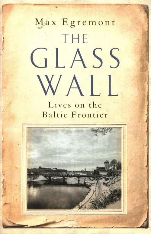 Książka - The Glass Wall. Lives on the Baltic Frontier