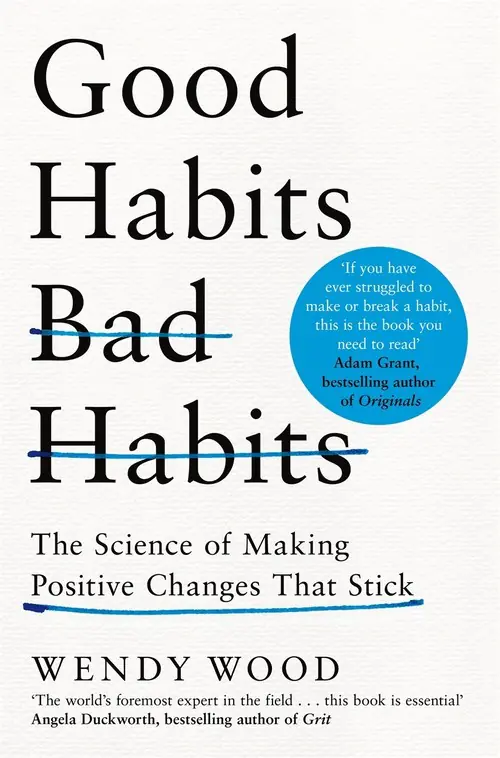 Książka - Good Habits, Bad Habits. The Science of Making Positive Changes That Stick