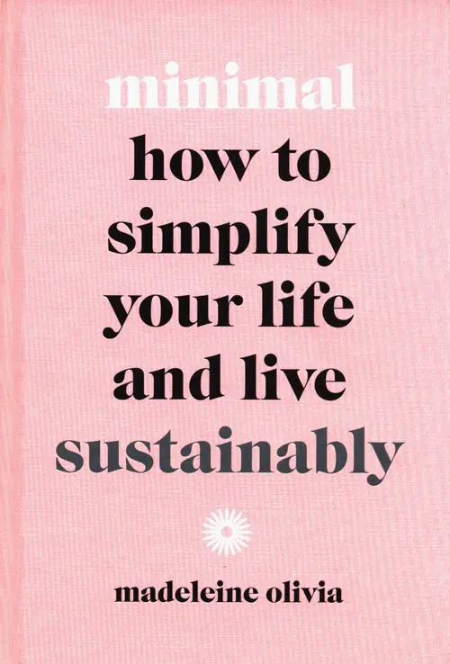Książka - Minimal: How to simplify your life and live sustainably
