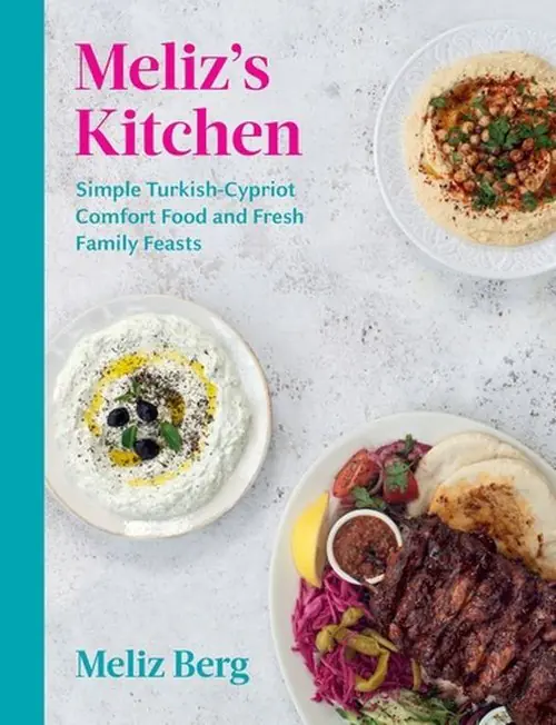 Książka - Melizs Kitchen. Simple Turkish-Cypriot comfort food and fresh family feasts