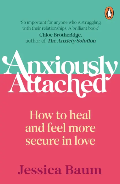 Książka - Anxiously Attached: How to heal and feel more secure in love