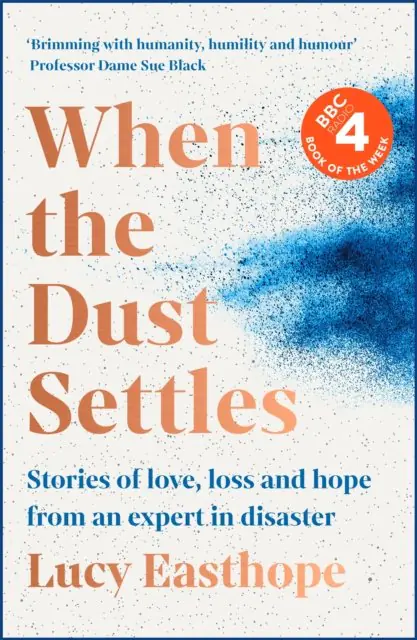 Książka - When the Dust Settles: Stories of Love, Loss and Hope from an Expert in Disaster
