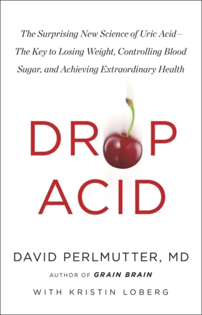 Książka - Drop Acid: The Surprising New Science of Uric Acid