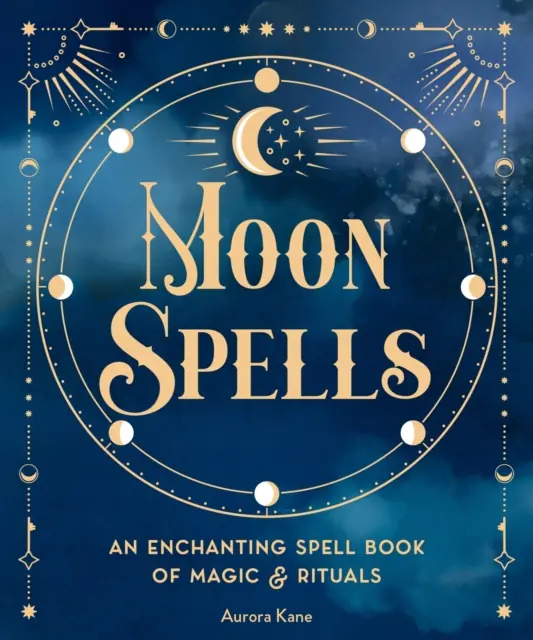 Książka - Moon Spells: An Enchanting Spell Book of Magic & Rituals