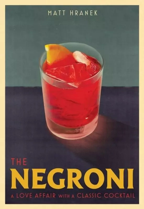 Książka - The Negroni: A Love Affair with a Classic Cocktail