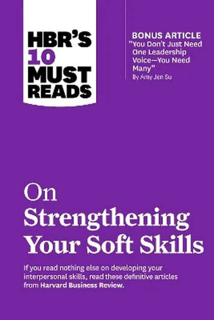 Książka - HBR's 10 Must Reads on Strengthening Your Soft Skills