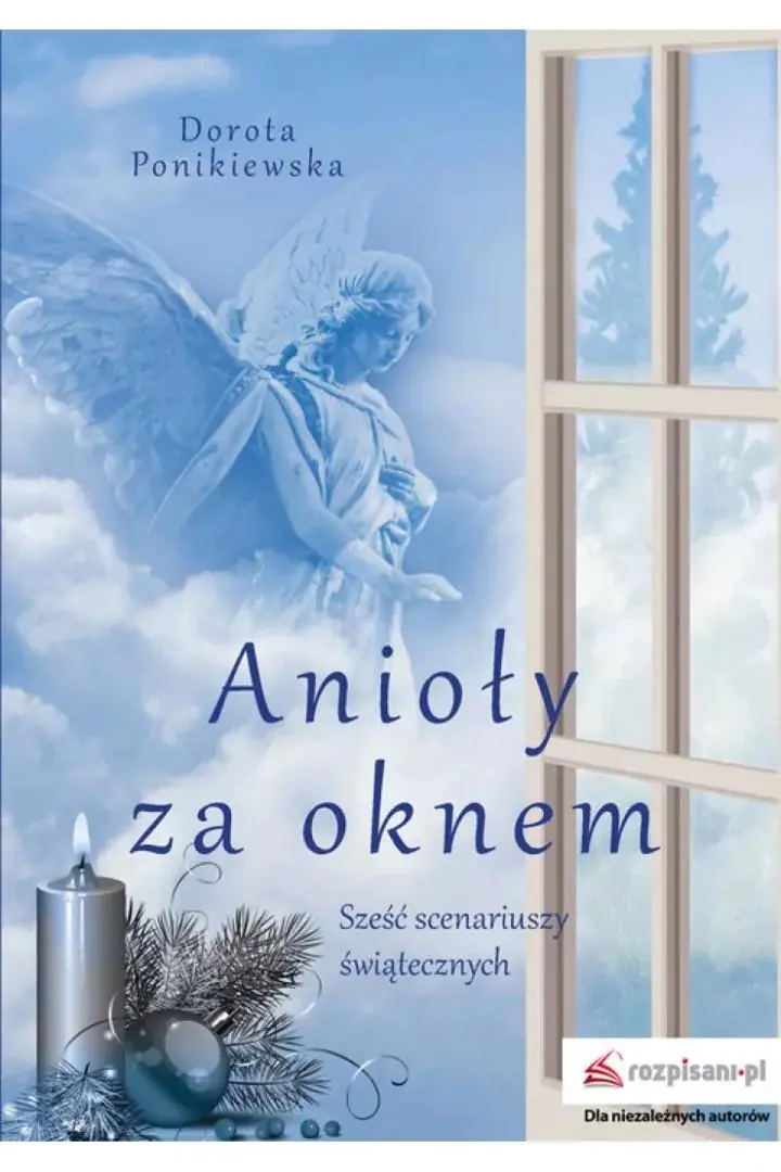 Książka - Anioły za oknem. Sześć scenariuszy świątecznych