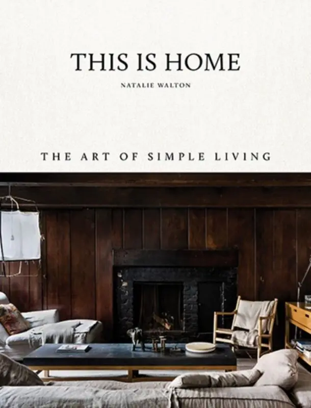 Książka - This Is Home. The Art of Simple Living