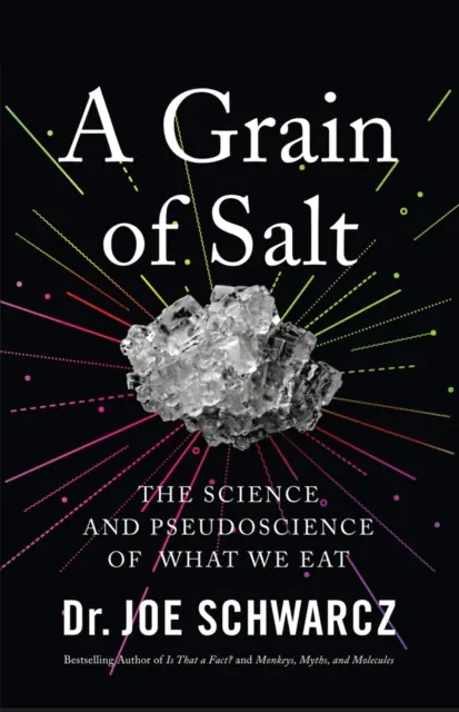 Książka - A Grain Of Salt: The Science and Pseudoscience of What We Eat