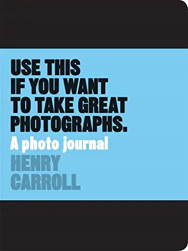 Książka - Use This if You Want to Take Great Photographs