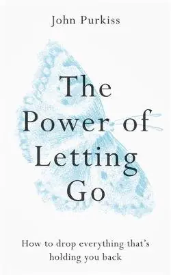 Książka - The Power of Letting Go: How to drop everything that's holding you back