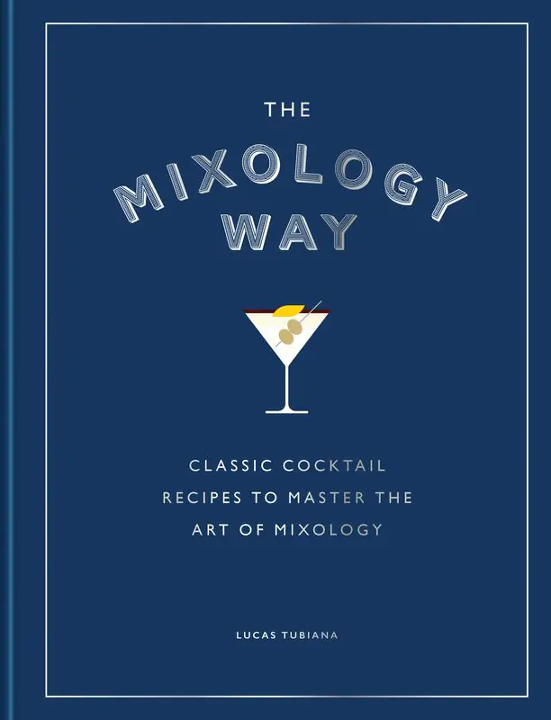 Książka - The Mixology Way. Classic cocktail recipes to master the art of mixology wer. angielska