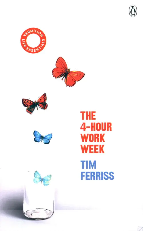 Książka - The 4-Hour Work Week: (Vermilion Life Essentials)