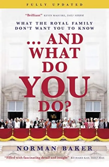 Książka - ...And What Do You Do? What the royal family dont want you to know