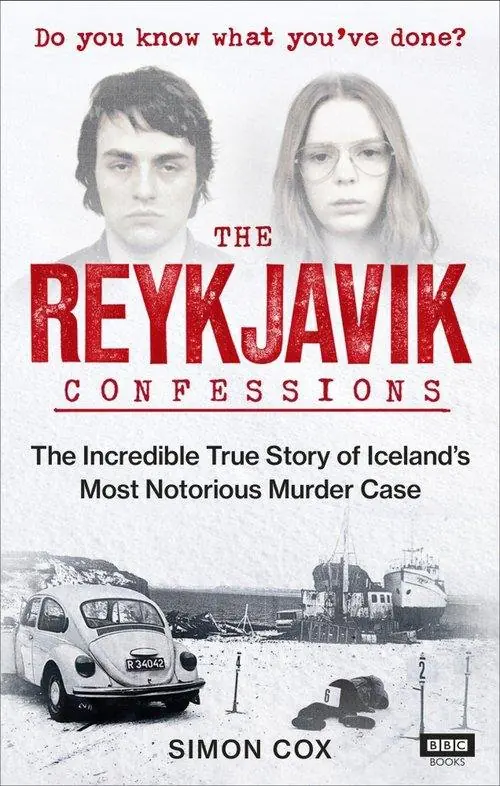 Książka - The Reykjavik Confessions. The Incredible True Story of Iceland's Most Notorious Murder Case