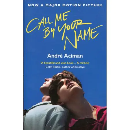 Call Me By Your Name. Film Tie-In