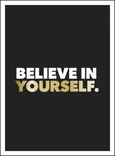 Książka - Believe in Yourself: Positive Quotes and Affirmations for a More Confident You