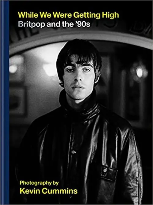 Książka - While We Were Getting High: Britpop & the 90s in photographs with unseen images