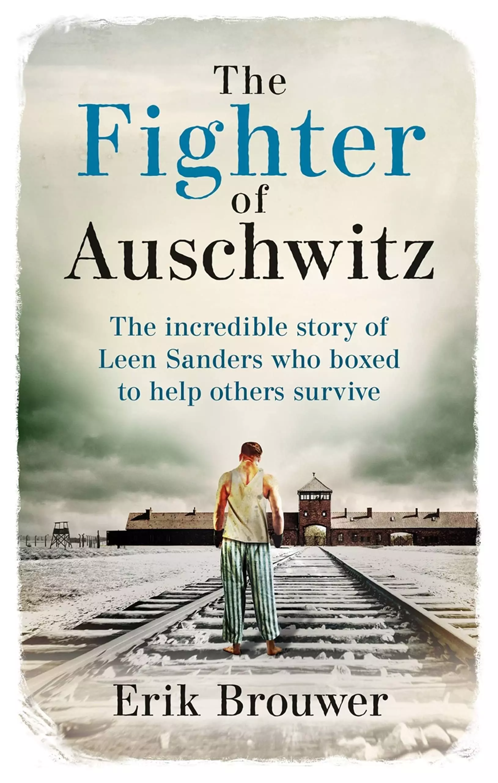 Książka - The Fighter of Auschwitz: The incredible true story of Leen Sanders who boxed to help others survive