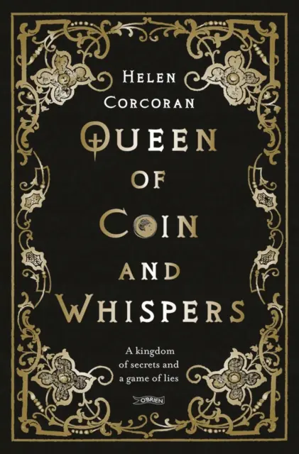 Książka - Queen of Coin and Whispers: A kingdom of secrets and a game of lies