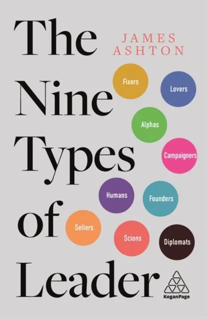 Książka - The Nine Types of Leader: How the Leaders of Tomorrow Can Learn from The Leaders of Today