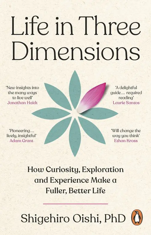 Książka - Life in Three Dimensions: How Curiosity, Exploration and Experience Make a Fuller, Better Life