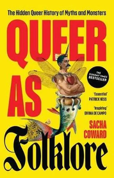 Książka - Queer as Folklore. The Hidden Queer History of Myths and Monsters