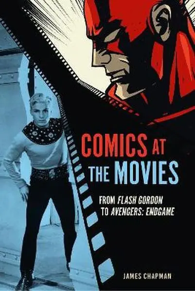 Książka - Comics at the Movies. From Flash Gordon to Avengers. Endgame