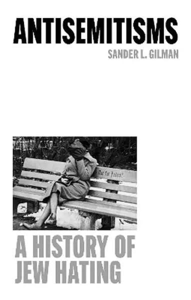 Książka - Antisemitisms. A History of Jew Hating