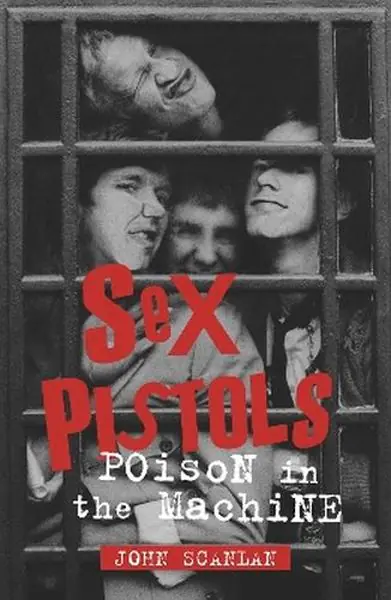 Książka - Sex Pistols. Poison in the Machine
