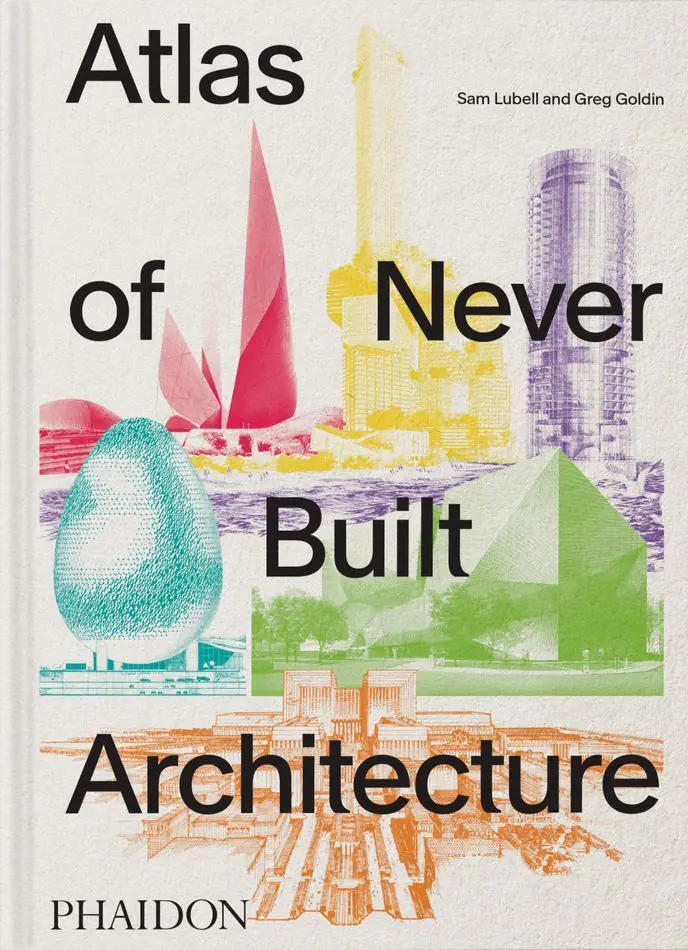 Książka - Atlas of Never Built Architecture