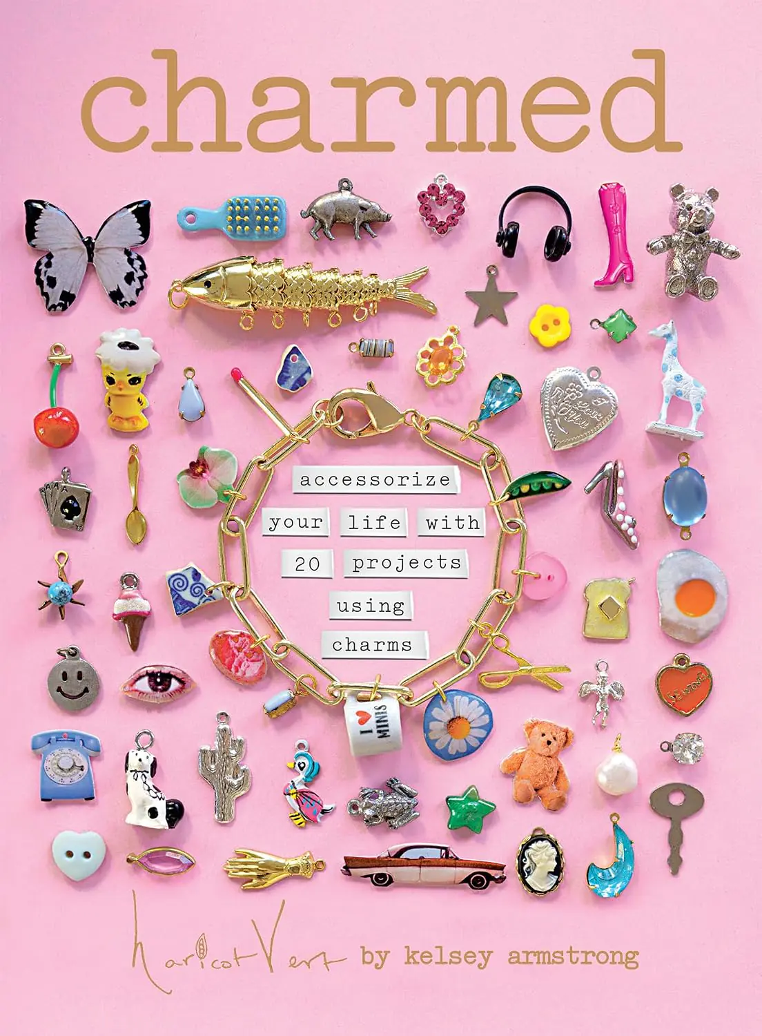 Książka - Charmed: Accessorize your life with 20 projects using charms