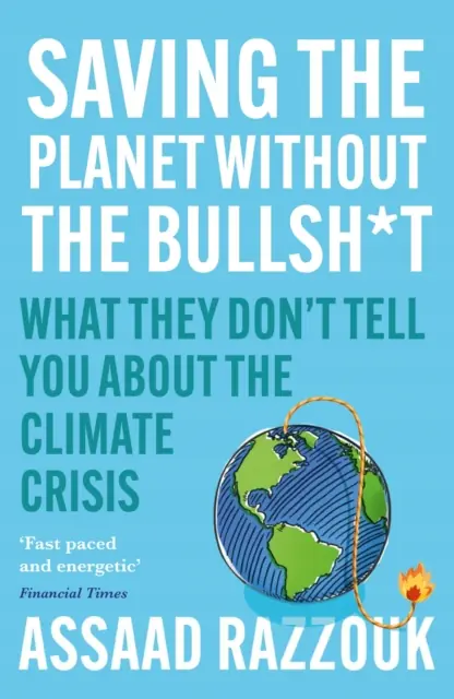 Książka - Saving the Planet Without the Bullsh*t: What They Don't Tell You About the Climate Crisis