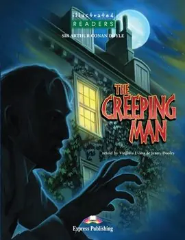 Książka - The Creeping Man. Illustrated Readers. Reader