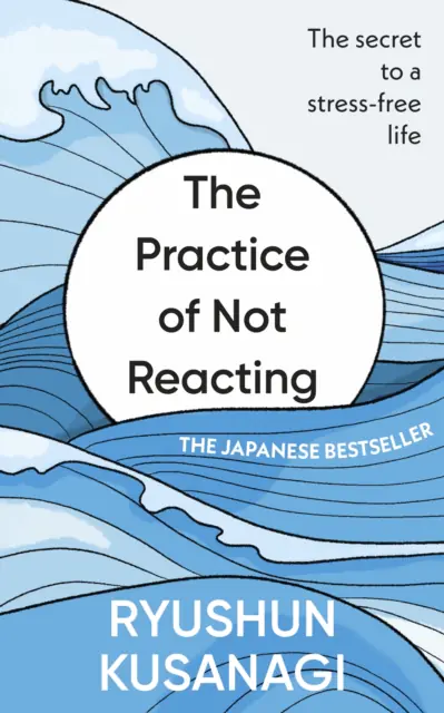 Książka - The Practice of Not Reacting